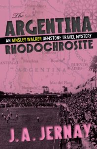 Descargar The Argentina Rhodochrosite (An Ainsley Walker Gemstone Travel Mystery) (English Edition) pdf, epub, ebook