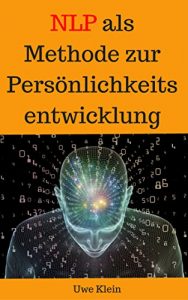 Descargar NLP als Methode zur Persönlichkeitsentwicklung (German Edition) pdf, epub, ebook