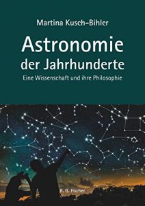 Descargar Astronomie der Jahrhunderte: Eine Wissenschaft und ihre Philosophie (German Edition) pdf, epub, ebook