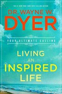 Descargar Living an Inspired Life: Your Ultimate Calling pdf, epub, ebook