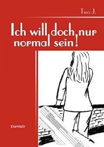 Descargar Ich will doch nur normal sein! (German Edition) pdf, epub, ebook