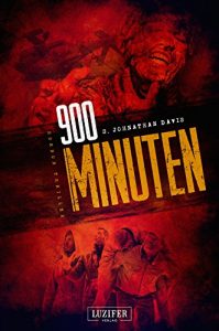 Descargar 900 Minuten: Zombie-Thriller (900-Zombie-Thriller) pdf, epub, ebook