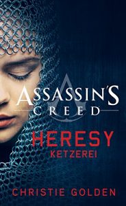 Descargar Assassin’s Creed: Heresy – Ketzerei: Roman zum Game (German Edition) pdf, epub, ebook