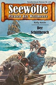 Descargar Seewölfe – Piraten der Weltmeere 177: Der Schiffbruch (German Edition) pdf, epub, ebook