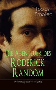 Descargar Die Abenteuer des Roderick Random (Vollständige deutsche Ausgabe): Klassiker der schottischen Literatur (German Edition) pdf, epub, ebook