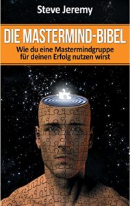 Descargar Die Mastermind-Bibel: Wie du eine Mastermindgruppe für deinen Erfolg nutzen wirst pdf, epub, ebook