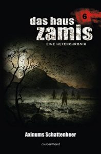 Descargar Das Haus Zamis 6 – Axinums Schattenheer (German Edition) pdf, epub, ebook