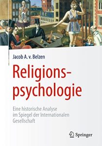 Descargar Religionspsychologie: Eine historische Analyse im Spiegel der Internationalen Gesellschaft pdf, epub, ebook