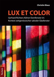 Descargar “Lux et color”: Gerhard Richters Kölner Domfenster im Kontext zeitgenössischer sakraler Glasfenster (German Edition) pdf, epub, ebook