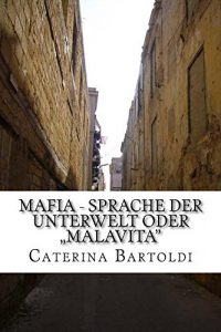 Descargar MAFIA – BAND 3, SPRACHE DER UNTERWELT ODER “MALAVITA” (German Edition) pdf, epub, ebook