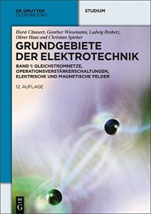 Descargar Gleichstromnetze, Operationsverstärkerschaltungen, elektrische und magnetische Felder: Band 1 (De Gruyter Studium) pdf, epub, ebook