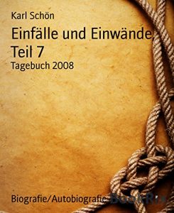 Descargar Einfälle und Einwände, Teil 7: Tagebuch 2008 (German Edition) pdf, epub, ebook