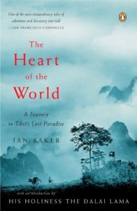 Descargar The Heart of the World: A Journey to Tibet’s Lost Paradise pdf, epub, ebook