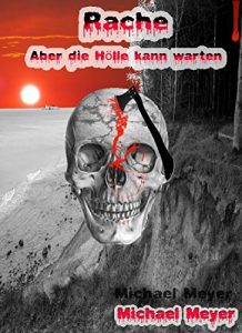 Descargar Rache – Aber die Hölle kann warten pdf, epub, ebook