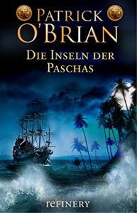 Descargar Die Inseln der Paschas: Historischer Roman (Die Jack-Aubrey-Serie 8) (German Edition) pdf, epub, ebook