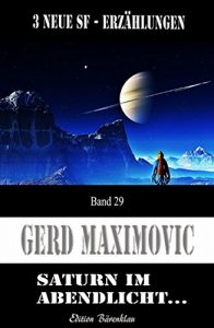 Descargar Saturn im Abendlicht: Science Fiction Erzählungen (German Edition) pdf, epub, ebook