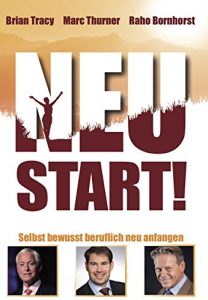 Descargar NEUSTART: Selbst Bewusst Beruflich Neu Anfangen – Anleitung, Inspiration und Übungen für den nächsten Lebens-Erfolgs-Abschnitt (German Edition) pdf, epub, ebook