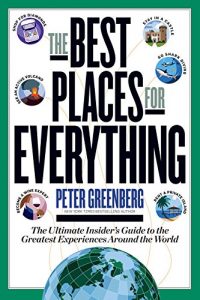 Descargar The Best Places for Everything: The Ultimate Insider’s Guide to the Greatest Experiences Around the World pdf, epub, ebook