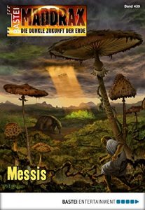 Descargar Maddrax – Folge 439: Messis (German Edition) pdf, epub, ebook