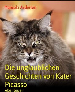 Descargar Die unglaublichen Geschichten von Kater Picasso (German Edition) pdf, epub, ebook