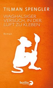 Descargar Waghalsiger Versuch, in der Luft zu kleben: Roman (German Edition) pdf, epub, ebook