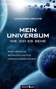 Descargar Mein Universum – wie ich es sehe: Eine kritische Betrachtung für Normalverbraucher (German Edition) pdf, epub, ebook