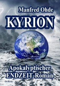 Descargar Kyrion – Die Apokalypse – Science-Fiction-Roman (German Edition) pdf, epub, ebook