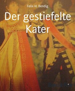 Descargar Der gestiefelte Kater: Theaterspielen leicht gemacht – Ein Bühnenspiel mit eindeutigen Regieanweisungen (German Edition) pdf, epub, ebook