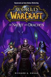 Descargar World of Warcraft: Die Nacht des Drachen: Roman zum Game (German Edition) pdf, epub, ebook