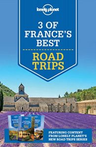 Descargar Lonely Planet 3 of France’s Best Road Trips pdf, epub, ebook