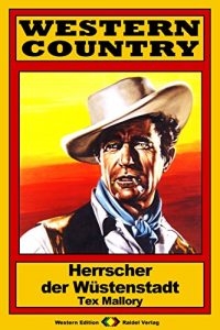 Descargar WESTERN COUNTRY 148: Herrscher der Wüstenstadt (German Edition) pdf, epub, ebook