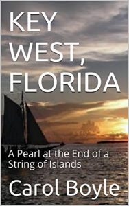 Descargar KEY WEST, FLORIDA: A Pearl at the End of a String of Islands (Carol’s Worldwide Cruise Port Itineraries) (English Edition) pdf, epub, ebook