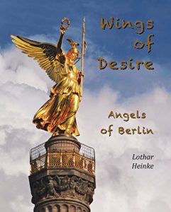 Descargar Angels of Berlin: Wings of Desire (German Edition) pdf, epub, ebook