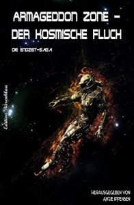 Descargar Armageddon Zone – Der kosmische Fluch: Die erweiterte Science Fiction Saga in einem Buch (German Edition) pdf, epub, ebook