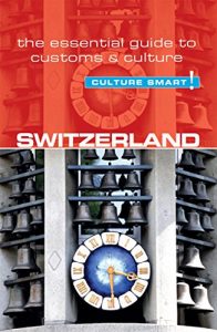 Descargar Switzerland – Culture Smart!: The Essential Guide to Customs & Culture pdf, epub, ebook