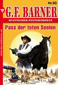 Descargar G.F. Barner 50 – Western: Pass der toten Seelen (German Edition) pdf, epub, ebook