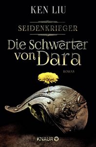 Descargar Die Schwerter von Dara: Seidenkrieger (Die Legenden von Dara) pdf, epub, ebook