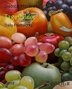 Descargar Tagesbilder: Daily Paintworks (German Edition) pdf, epub, ebook