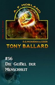 Descargar Tony Ballard #56: Die Geißel des Menschheit (German Edition) pdf, epub, ebook