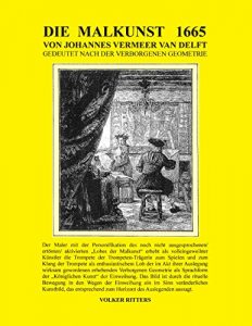 Descargar Die Malkunst 1665 von Johannes Vermeer van Delft – Gedeutet nach der verborgenen Geometrie pdf, epub, ebook