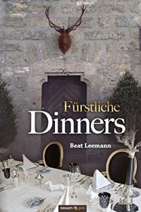 Descargar Fürstliche Dinners (German Edition) pdf, epub, ebook