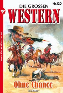 Descargar Die großen Western 120: Ohne Chance (German Edition) pdf, epub, ebook