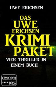 Descargar Das Uwe Erichsen Krimi Paket: Vier Thriller in einem Buch pdf, epub, ebook