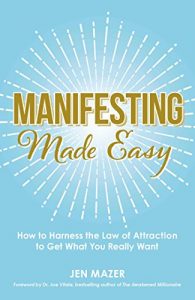 Descargar Manifesting Made Easy: How to Harness the Law of Attraction to Get What You Really Want (English Edition) pdf, epub, ebook