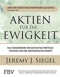 Descargar Aktien für die Ewigkeit: Das Standardwerk für die richtige Portfoliostrategie und eine kontinuierliche Rendite pdf, epub, ebook