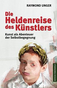 Descargar Die Heldenreise des Künstlers: Kunst als Abenteuer der Selbstbegegnung (German Edition) pdf, epub, ebook