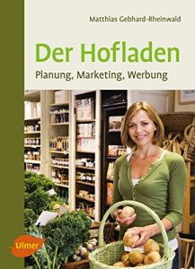 Descargar Der Hofladen: Planung, Marketing, Werbung (German Edition) pdf, epub, ebook