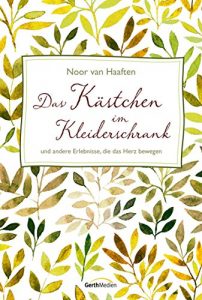 Descargar Das Kästchen im Kleiderschrank: und andere Erlebnisse, die das Herz bewegen. (German Edition) pdf, epub, ebook