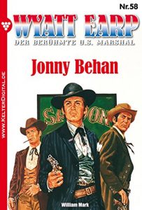 Descargar Wyatt Earp 58 – Western: Jonny Behan (German Edition) pdf, epub, ebook