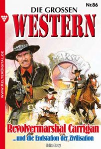 Descargar Die großen Western 86: Revolvermarshal Carrigan (German Edition) pdf, epub, ebook